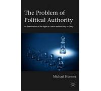 Michael Huemer The Problem of Political Authority (Tascabile)