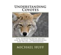 Michael Huff Understanding Coyotes (Tascabile)