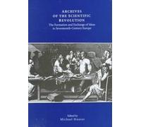 Michael Hunter Archives of the Scientific Revolution (Copertina rigida)