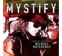 Michael Hutchence - MYSTIFY-A MUSICAL JOURNEY