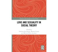 Michael Hviid Jacobsen Love and Sexuality in Social Theory (Tascabile)