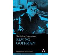Michael Hviid Jacobsen The Anthem Companion to Erving Goffman (Copertina rigida)