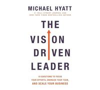 Michael Hyatt The Vision-Driven Leader (Tascabile)