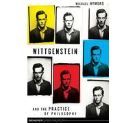 Michael Hymers Wittgenstein and the Practice of Philosophy (Tascabile)