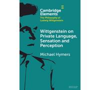 Michael Hymers Wittgenstein on Private Language, Sensation an (Copertina rigida)