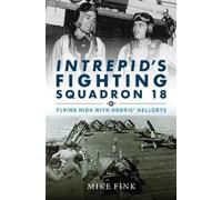 Michael I. Fink Intrepid's Fighting Squadron 18 (Copertina rigida)