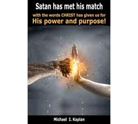 Michael I Kapla Satan has met his match with the words Christ has gi (Tascabile)