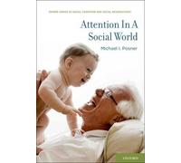Michael I. Posner Attention in a Social World (Tascabile)