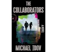 Michael Idov The Collaborators (Copertina rigida)