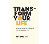 Michael Ige Ige Michael Transform Your Life (Tascabile)