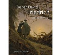 Michael Imhof Caspar David Friedrich - Leben und Werk (Copertina rigida)