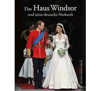 Michael Imhof H Das Haus Windsor und seine deutsche Herkunft: (Copertina rigida)
