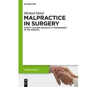 Michael Imhof Malpractice in Surgery (Copertina rigida) Patient Safety