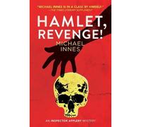 Michael Innes Hamlet, Revenge (Tascabile) Inspection Appleby Mystery