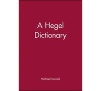 Michael Inwood A Hegel Dictionary (Tascabile) Blackwell Philosopher Dictionaries