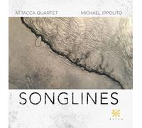Ippolito/ Attacca Quartet - Michael Ippolito: Songlines