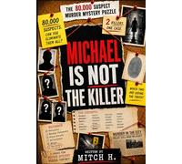 Michael is not the killer: a suspect murder mystery puzzle - two killer mystery puzzle - logic deduction game - 80,000 suspects