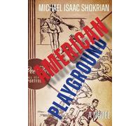 Michael Isaac Shokrian American Playground (Tascabile)