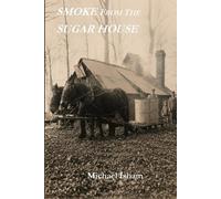 Michael Isham Smoke from the Sugar House (Tascabile)