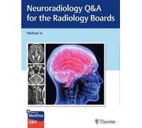 Michael Iv Neuroradiology Q&a for the Radiology Boards (Tascabile)