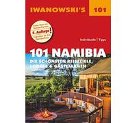 Michael Iwanows 101 Namibia - Reiseführer von Iwanowski: Die schönst (Tascabile)