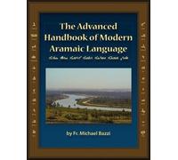 Michael J Bazzi The Advanced Handbook of the Modern Aramaic Language (Tascabile)