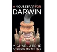 Michael J Behe A Mousetrap for Darwin (Copertina rigida)