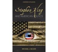Michael J. Blouin Stephen King and American Politics (Tascabile) Horror Studies