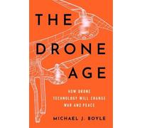 Michael J. Boyle The Drone Age (Copertina rigida)
