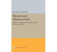 Michael J. Buckley Motion and Motion's God (Tascabile) Princeton Legacy Library