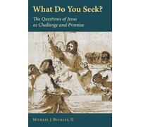 Michael J. Buckley SJ What Do You Seek? (Tascabile)