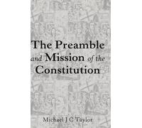 Michael J. C. Tayl The Preamble and Mission of the Constituti (Copertina rigida)