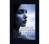 Michael J Capps Dating an Independent Ladies (Tascabile)