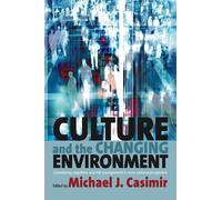 Michael J. Casimir Culture and the Changing Environment (Copertina rigida)