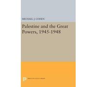 Michael J. Cohen Palestine and the Great Powers, 1945-1948 (Copertina rigida)