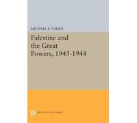 Michael J. Cohen Palestine and the Great Powers, 1945-1948 (Tascabile)