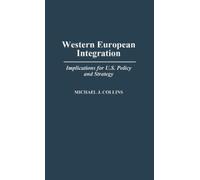 Michael J. Collins Western European Integration (Copertina rigida)