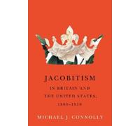 Michael J. Conn Jacobitism in Britain and the United States, (Copertina rigida)