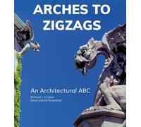 Michael J. Crosbie Steve Rosenthal Arches to Zigzags (Copertina rigida)