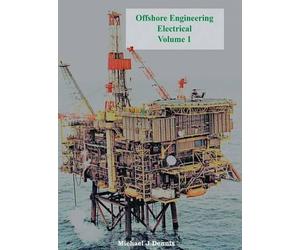 Michael J. Dennis Offshore Engineering Electrical Volume 1 (Copertina rigida)