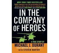 Michael J. Durant Steven Hartov In the Company of Heroes (Tascabile)