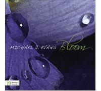 MICHAEL J. EVANS Evans: Bloom (CD)