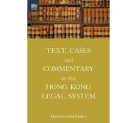 Michael J Fishe Text, Cases and Commentary on the Hong Kong Legal Sy (Tascabile)