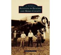 Michael J. Floriani Aviation in Reading and Berks County (Tascabile)