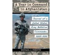 Michael J. Forsyth A Year in Command in Afghanistan (Tascabile)