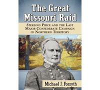 Michael J. Forsyth The Great Missouri Raid (Tascabile)