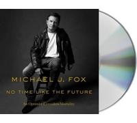 Michael J Fox No Time Like the Future (CD)
