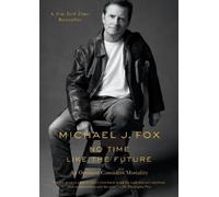 Michael J Fox No Time Like the Future (Tascabile)