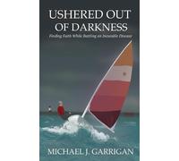 Michael J Garrigan Ushered Out of Darkness (Tascabile)
