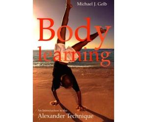 Michael J. Gelb Body Learning (Tascabile)